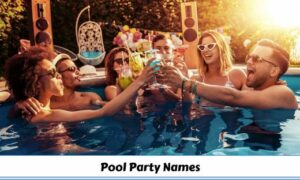 Pool Party Names