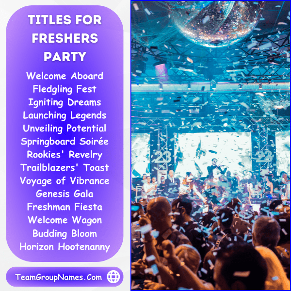 Titles For Freshers Party