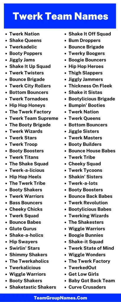 Twerk Team Name Ideas