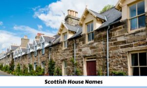 350 Scottish House Names A Guide To Finding Your Perfect Name   Scottish House Names 300x180 