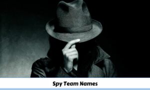 450+ Spy Team Names & Spy Name Ideas (Good, Cool, Fun)