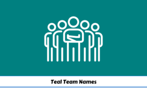 Teal Team Names