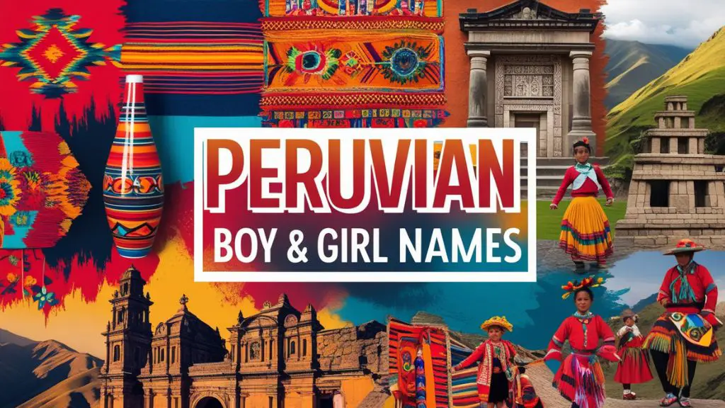 Peruvian Boy & Girl Names