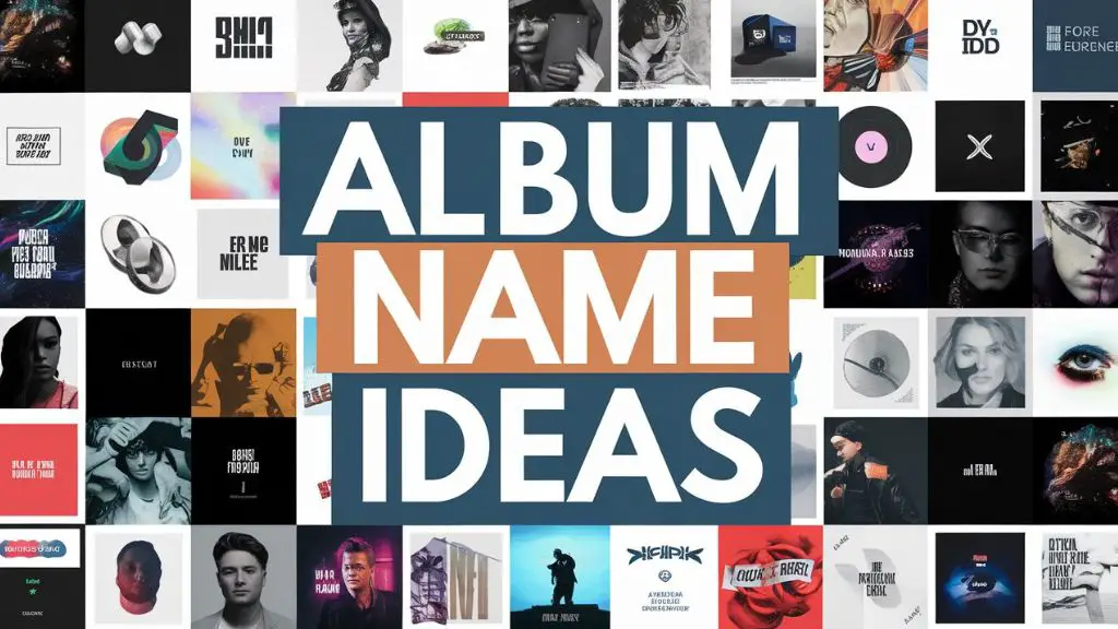 Album Name Ideas