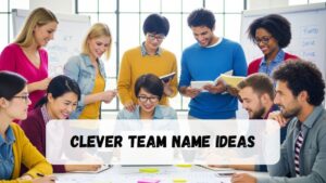 Clever Team Name Ideas