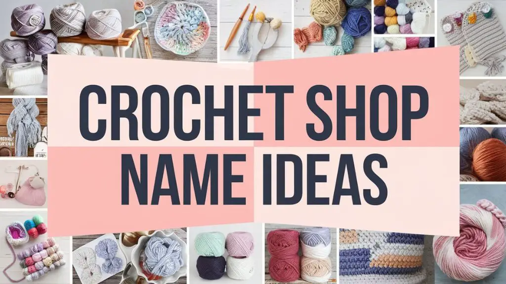 Crochet Shop Name Ideas
