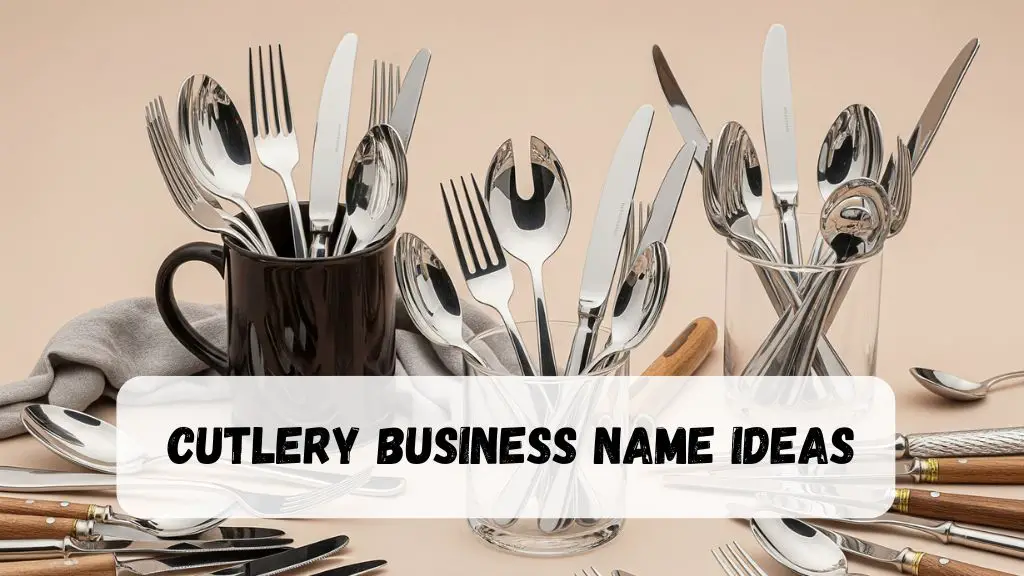 Cutlery Business Name Ideas