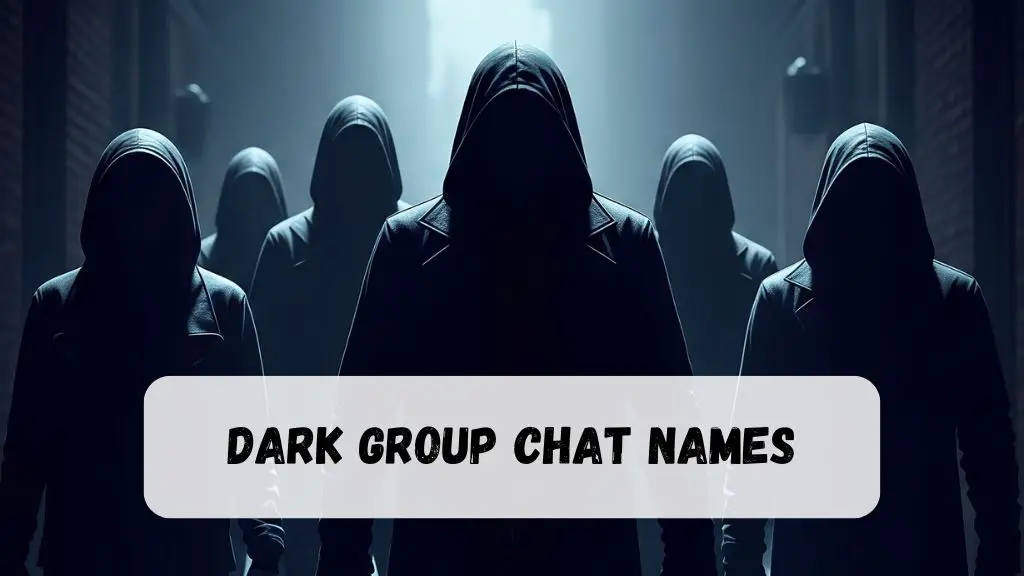 Dark Group Chat Names