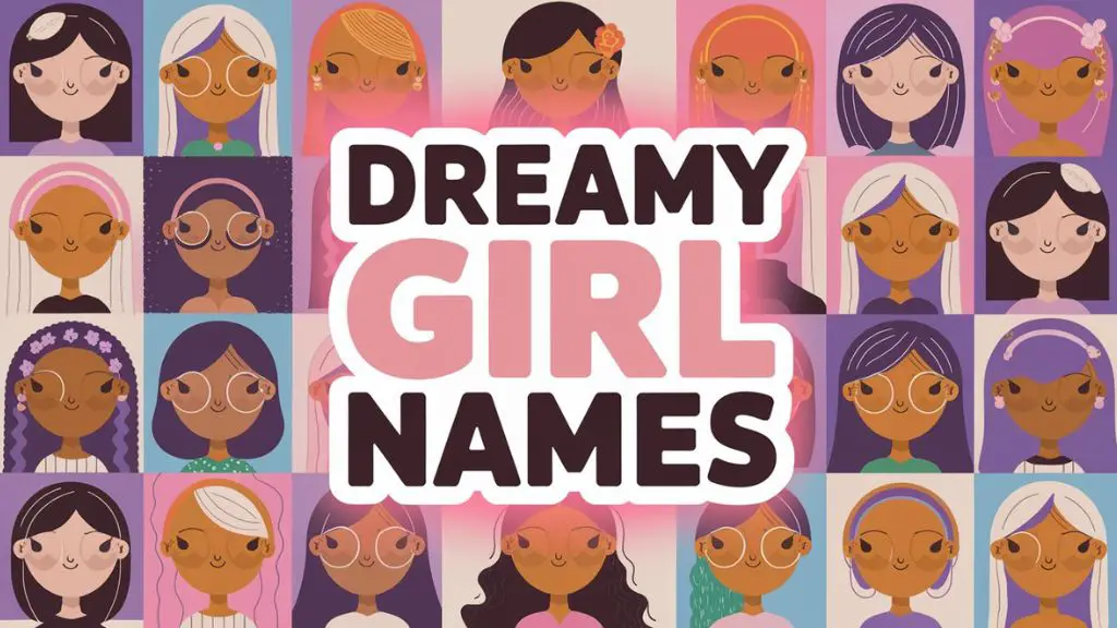 Dreamy Girl Names