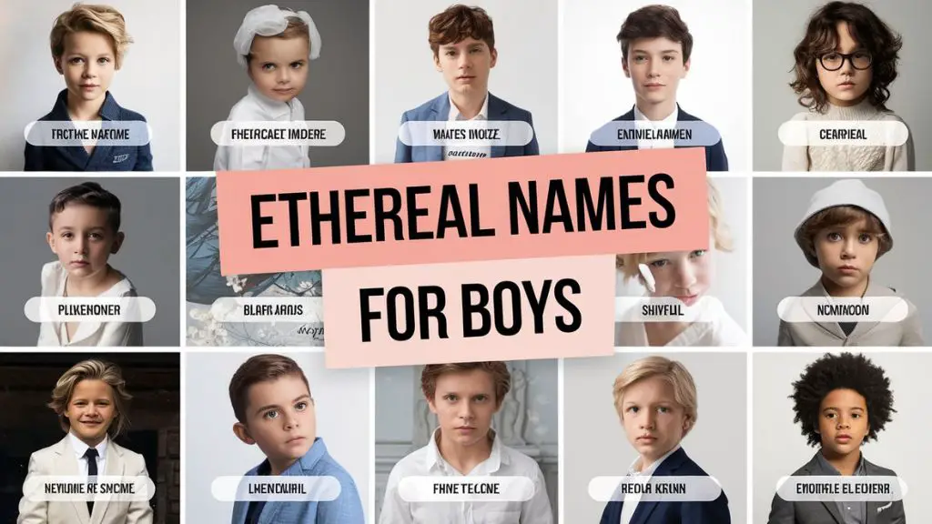 Ethereal Names for Boys