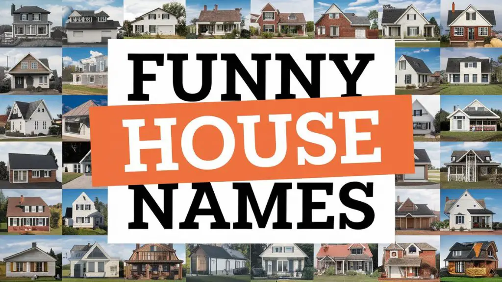 Funny House Names