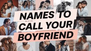 200+ Names to Call Your Boyfriend (Sweet, Playful & Unique)