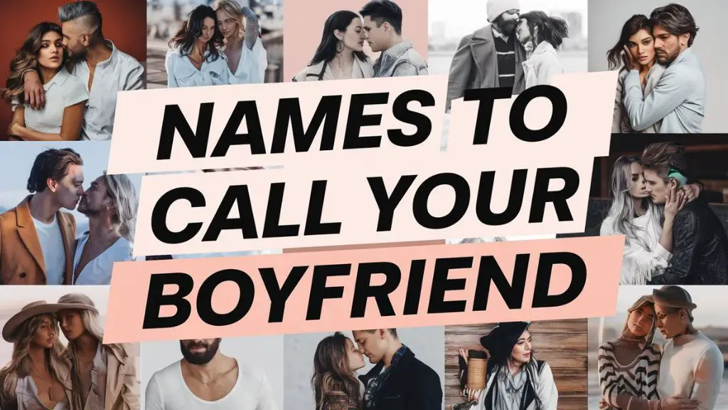 Names to Call Your Boyfriend