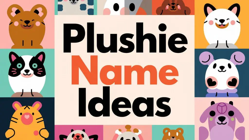 Plushie Name Ideas