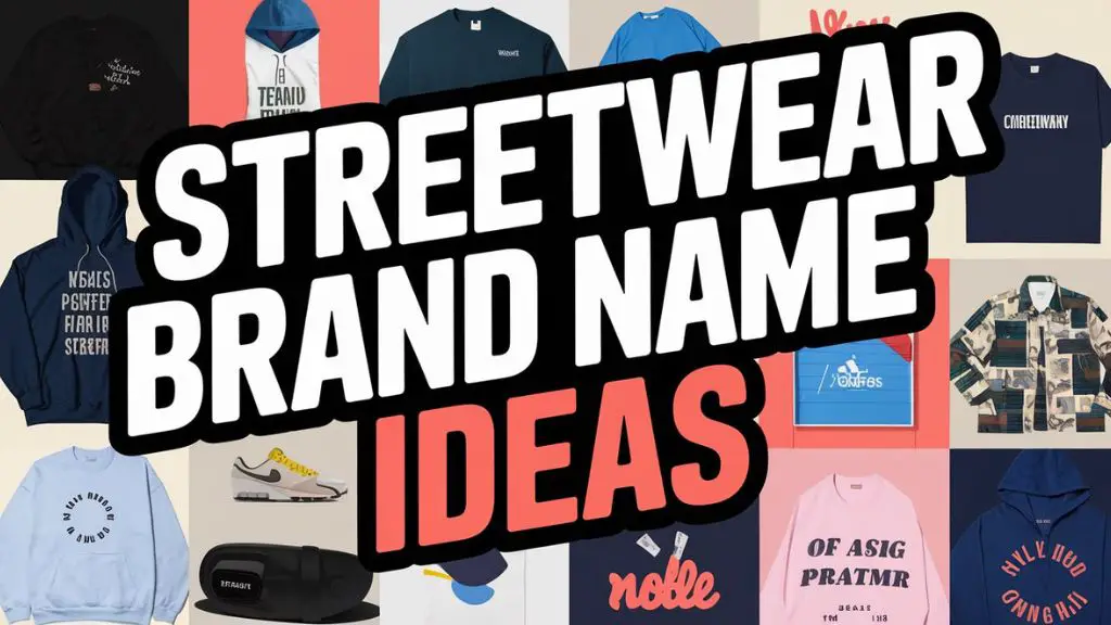 Streetwear Brand Name Ideas