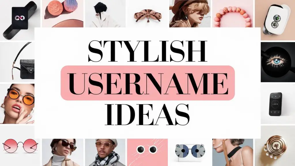 Stylish Username Ideas