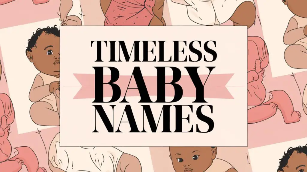 Timeless Baby Names