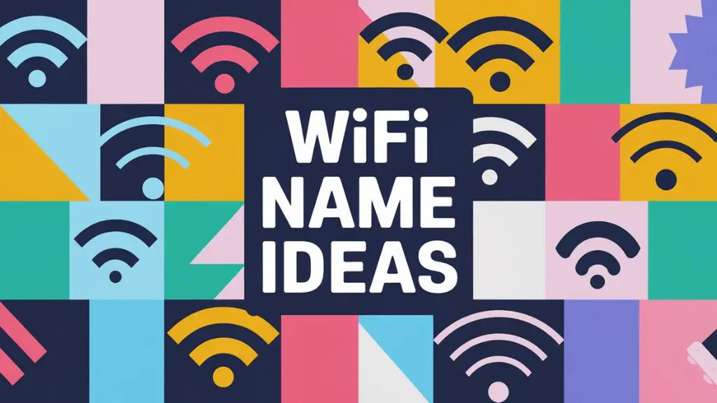 WiFi Name Ideas