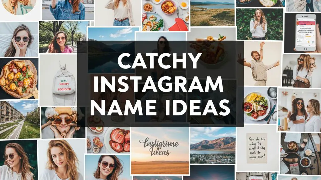 Catchy Instagram Name Ideas