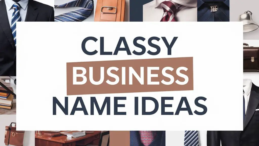 Classy Business Name Ideas