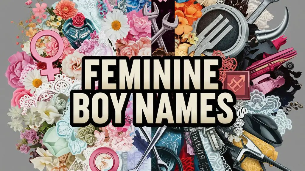 Feminine Boy Names