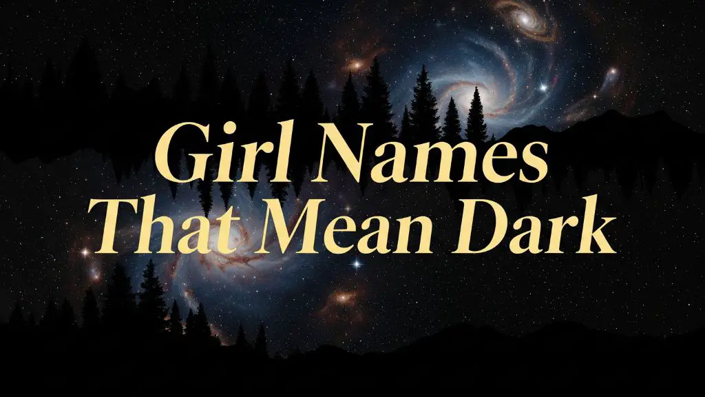 Girl Names That Mean Dark