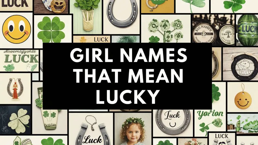 Girl Names That Mean Lucky