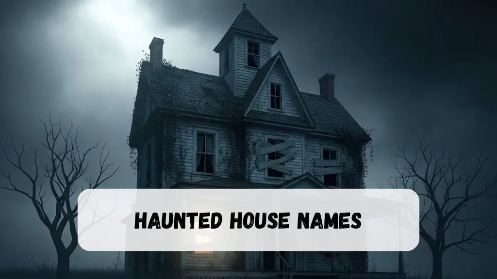 Haunted House Names