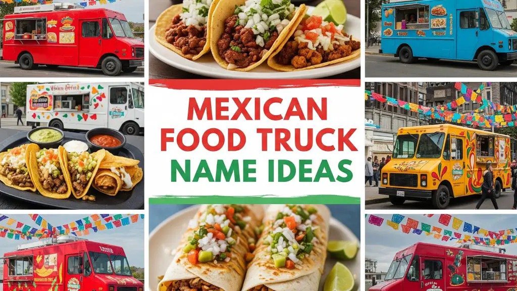 Mexican Food Truck Name Ideas