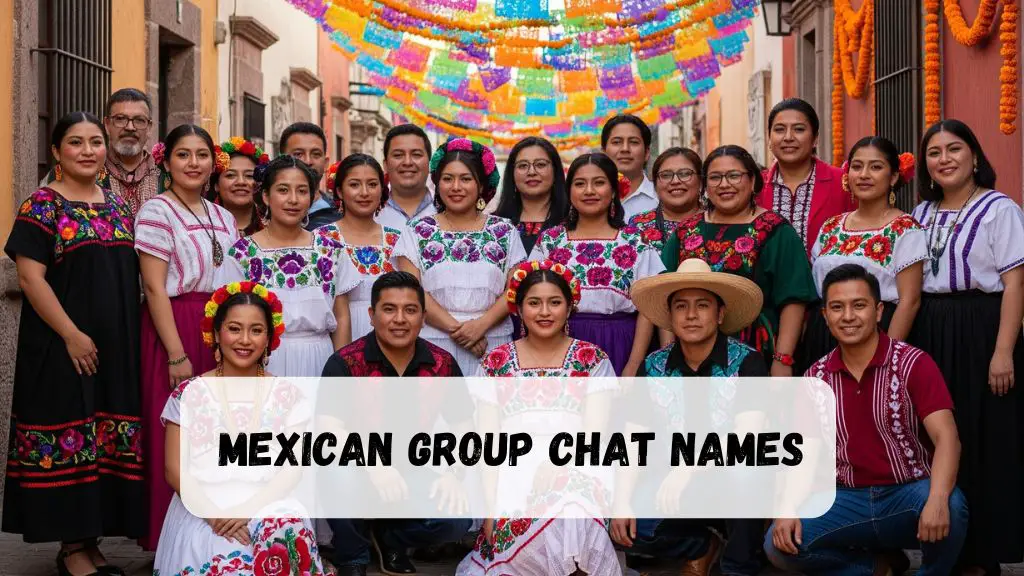Mexican Group Chat Names