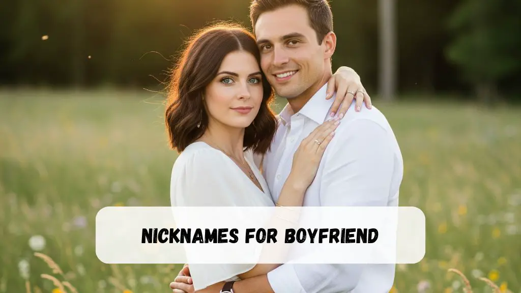 Nicknames for Boyfriend
