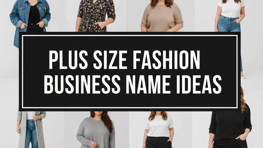 Plus Size Fashion Business Name Ideas