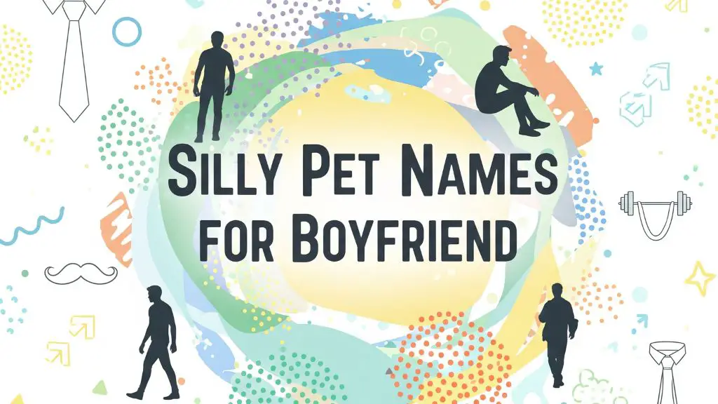 Silly Pet Names for Boyfriend