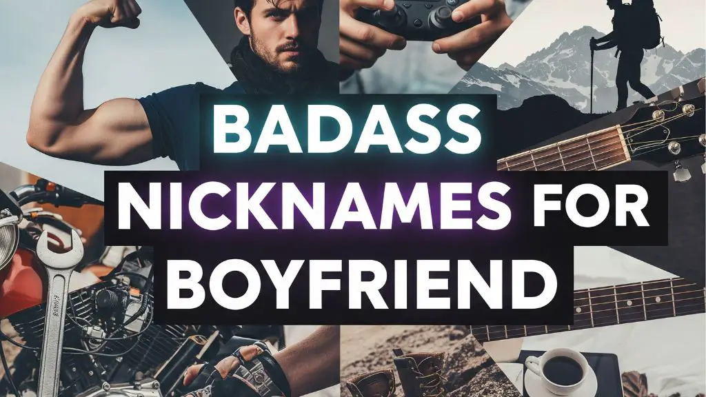 Badass Nicknames for Boyfriend