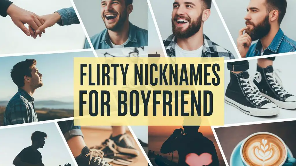 Flirty Nicknames for Boyfriend
