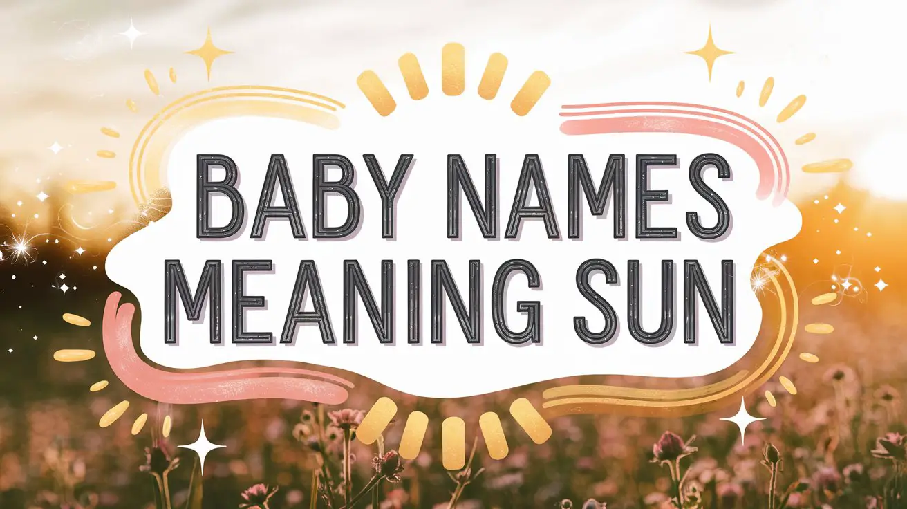 Baby Names Meaning Sun