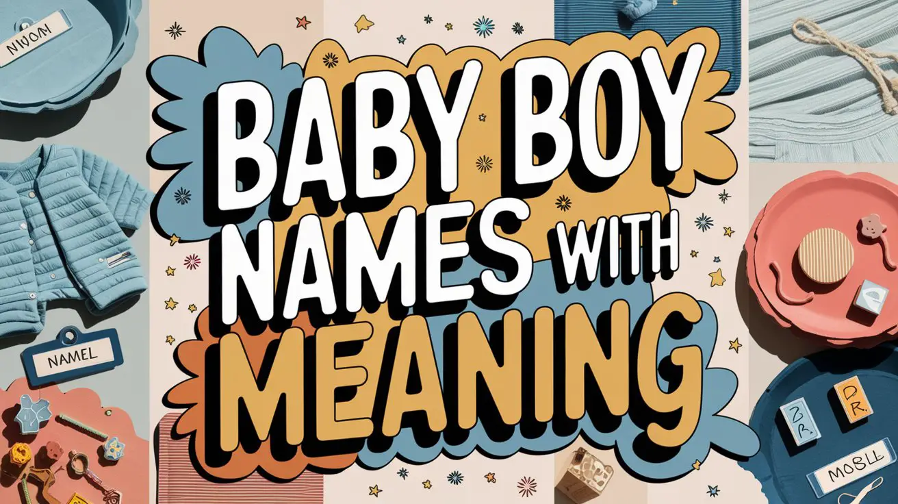 Baby Boy Names with Meaning
