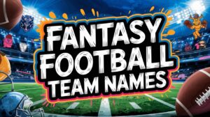 Fantasy Football Team Names