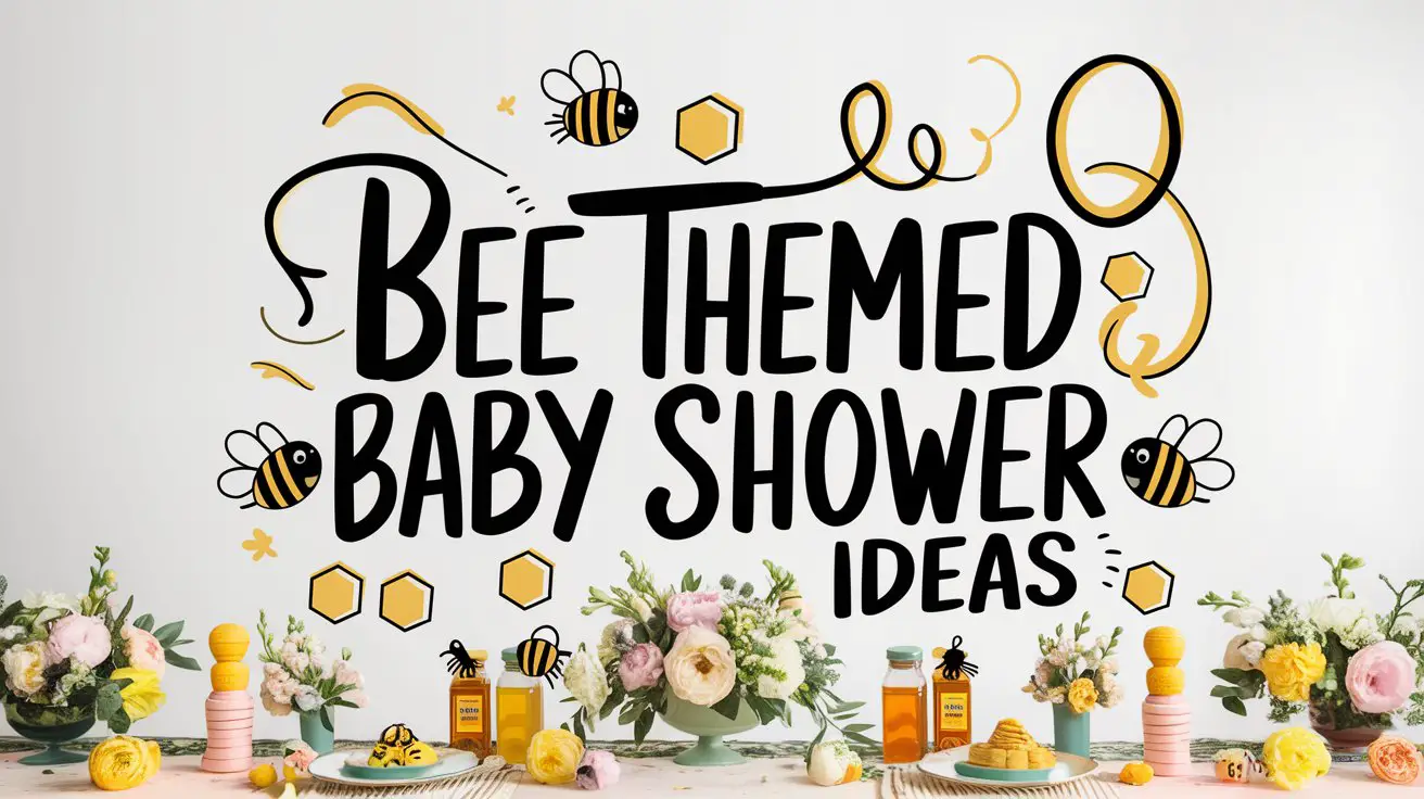 Bee Themed Baby Shower Ideas