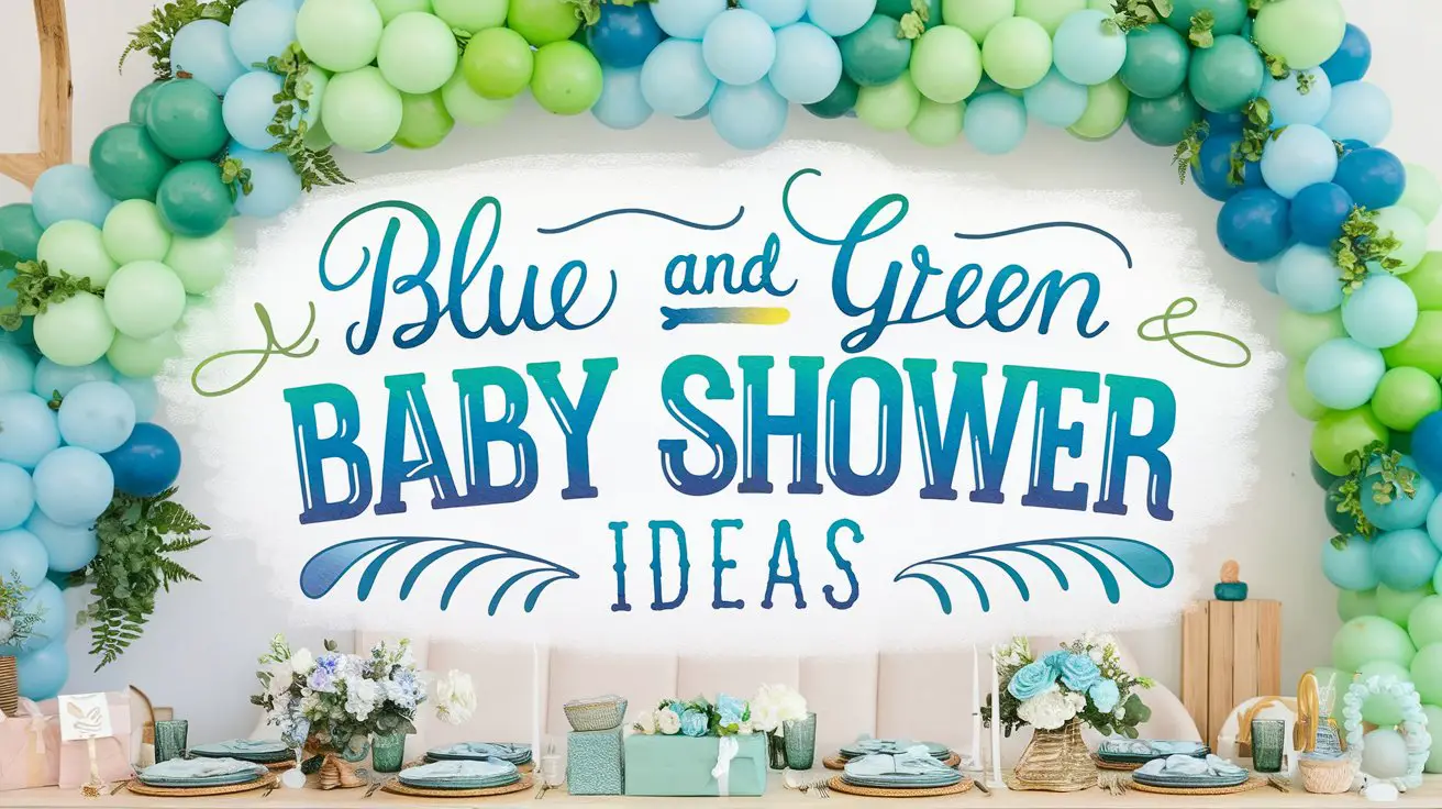 Blue and Green Baby Shower Ideas