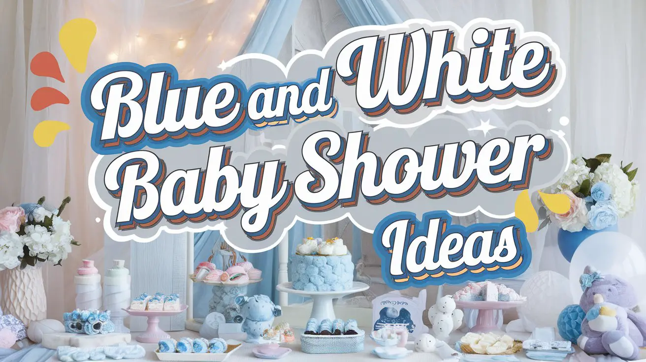Blue and White Baby Shower Ideas