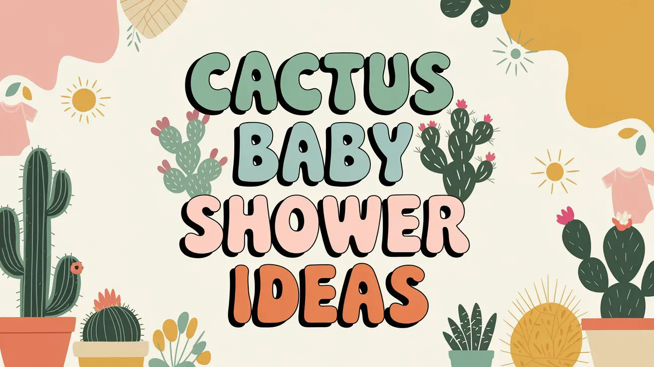 Cactus Baby Shower Ideas