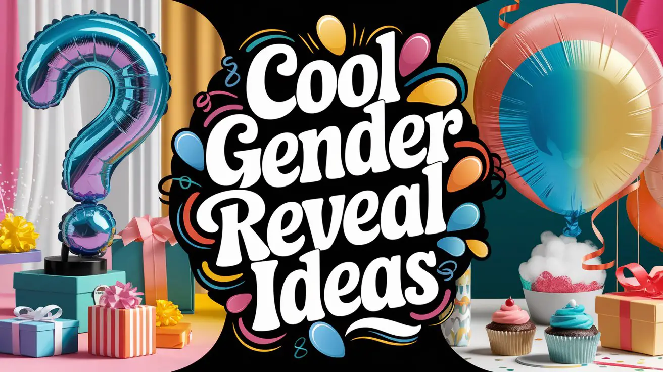 Cool Gender Reveal Ideas