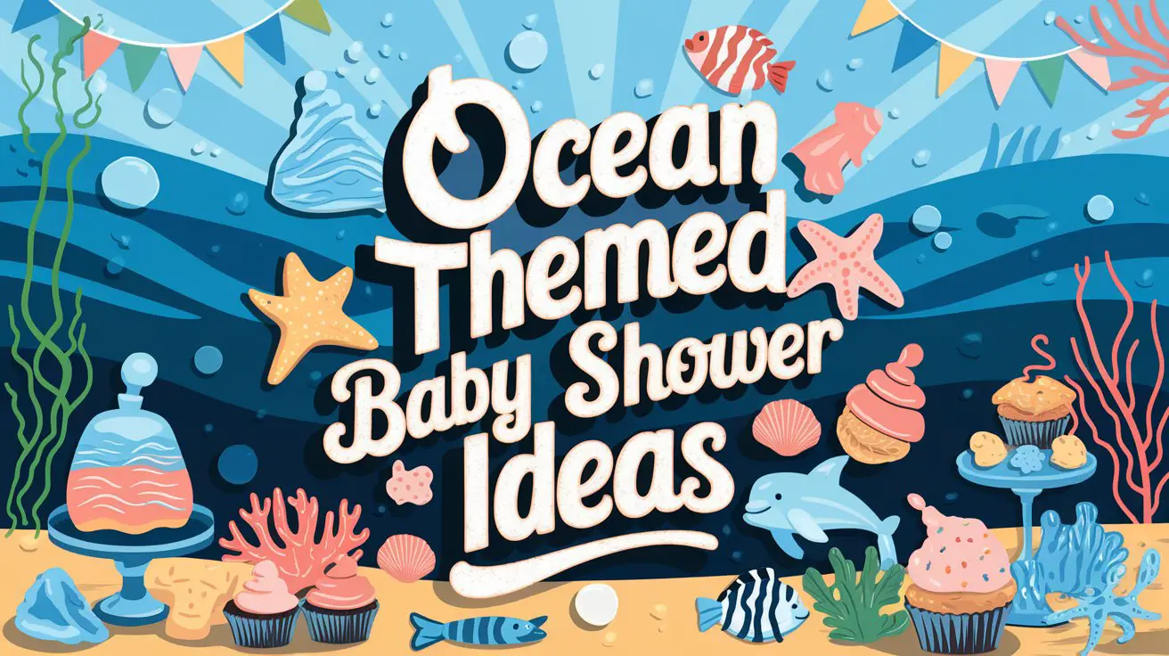 Ocean Themed Baby Shower Ideas