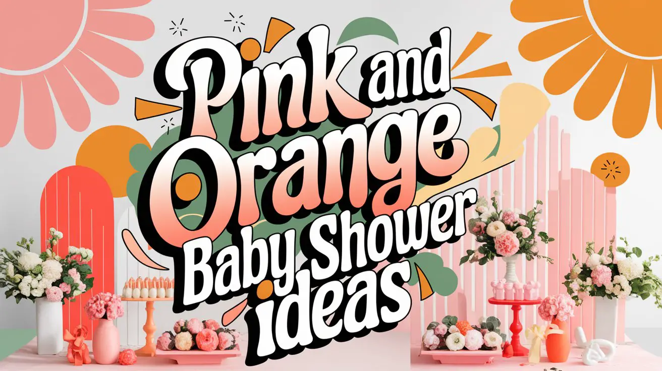Pink and Orange Baby Shower Ideas