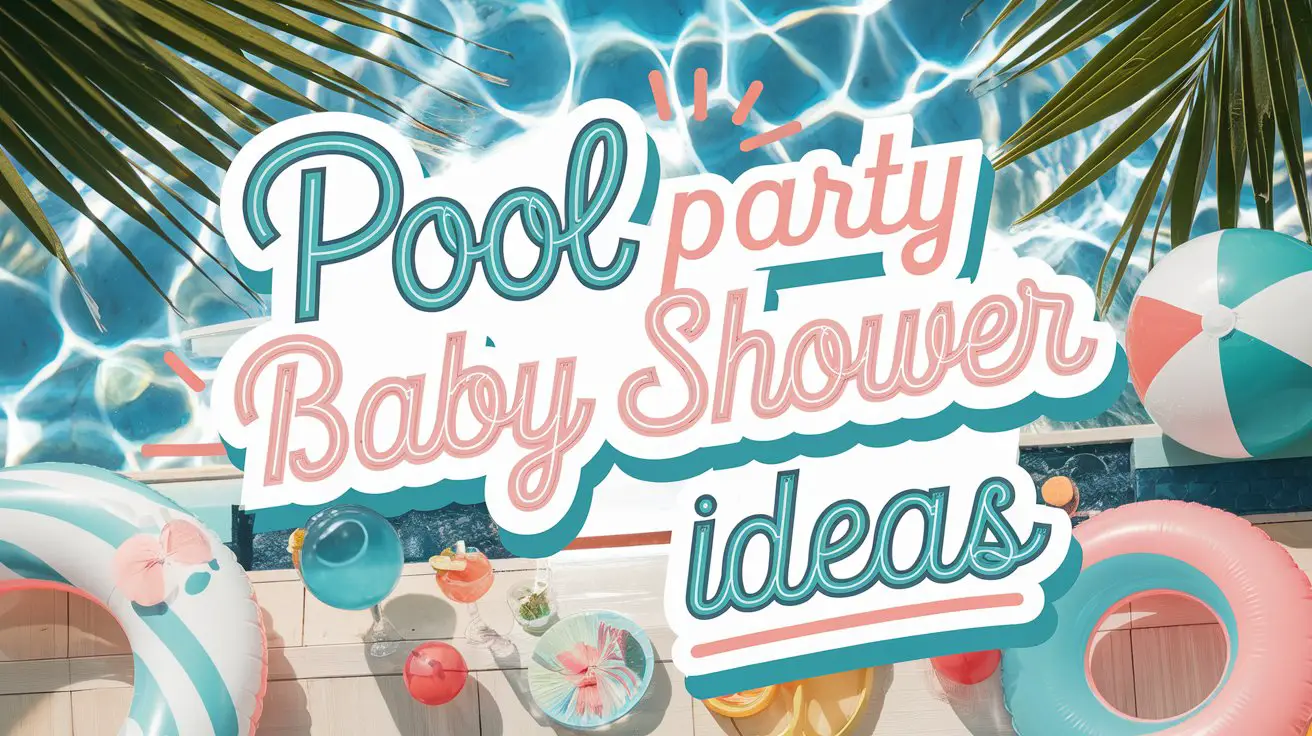 Pool Party Baby Shower Ideas