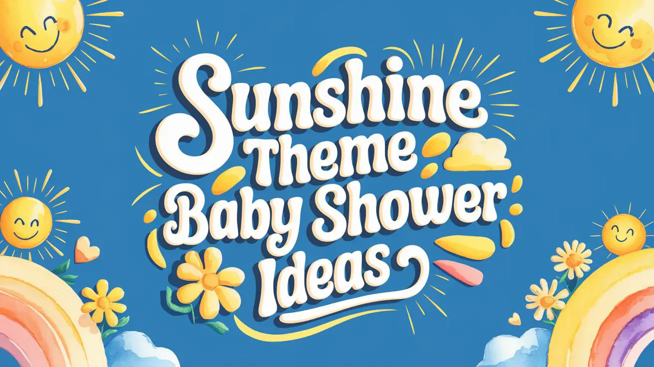 Sunshine Theme Baby Shower Ideas