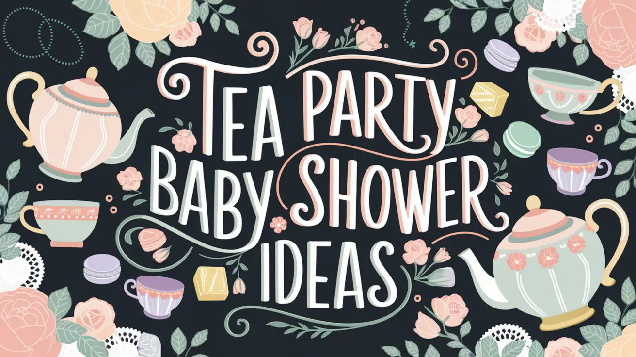 Tea Party Baby Shower Ideas
