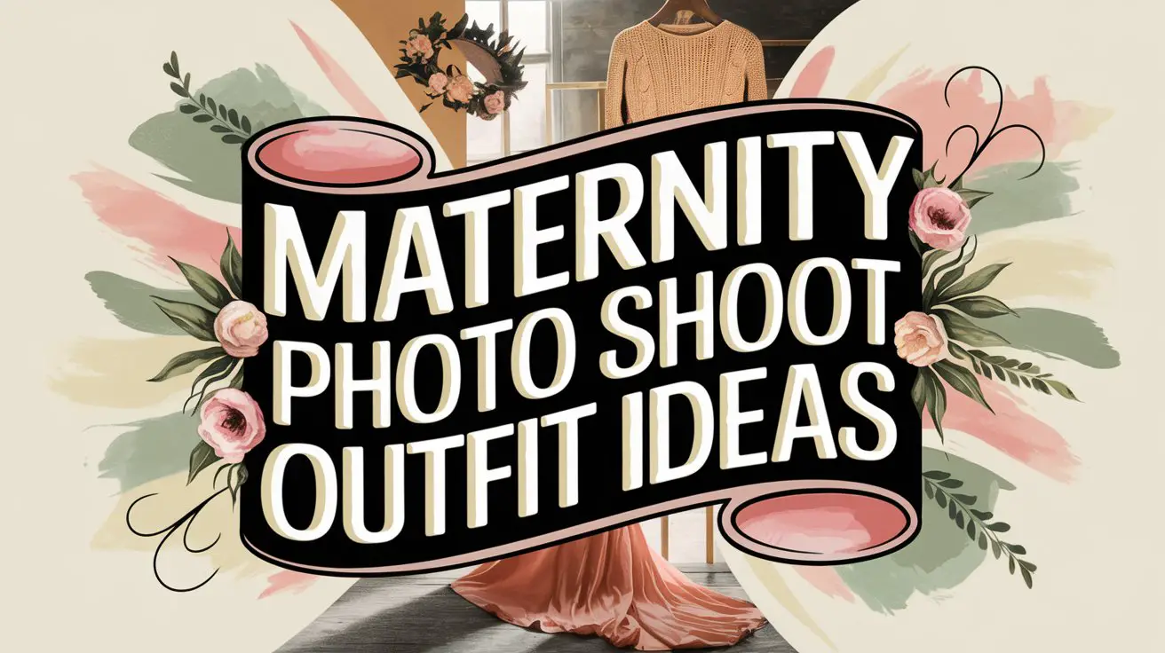Maternity Photo Shoot Outfit Ideas
