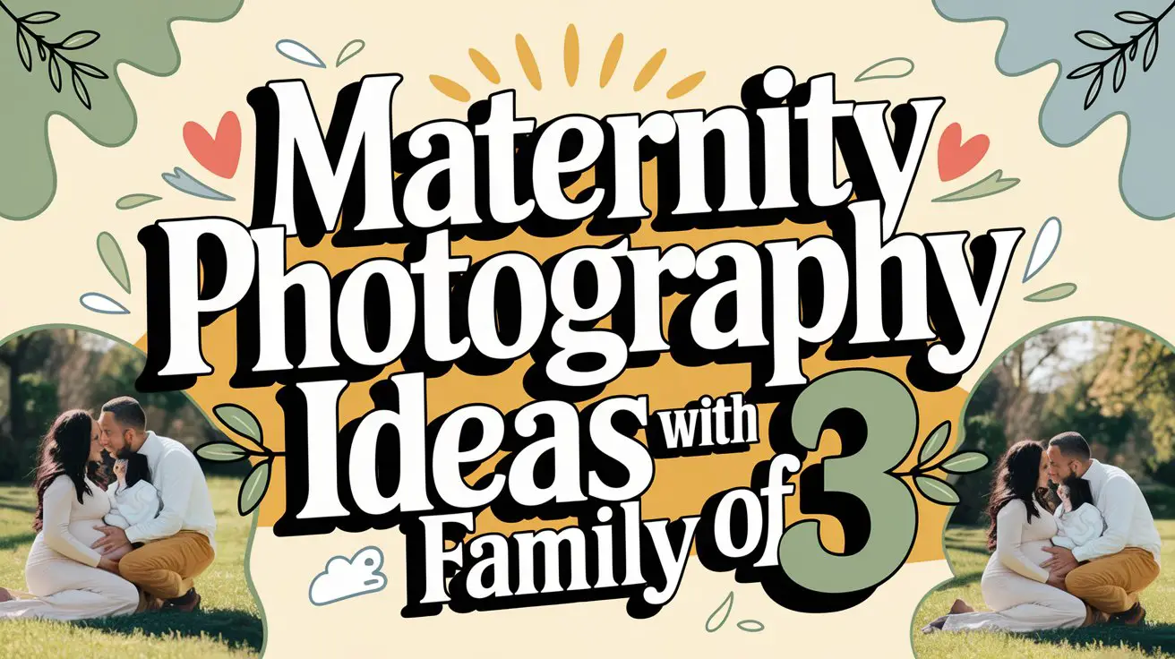 Maternity Photography Ideas with Family of 3